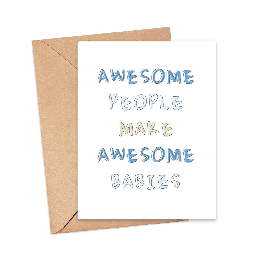 Awesome People Make Awesome Babies - Greeting Card - Dear Perli