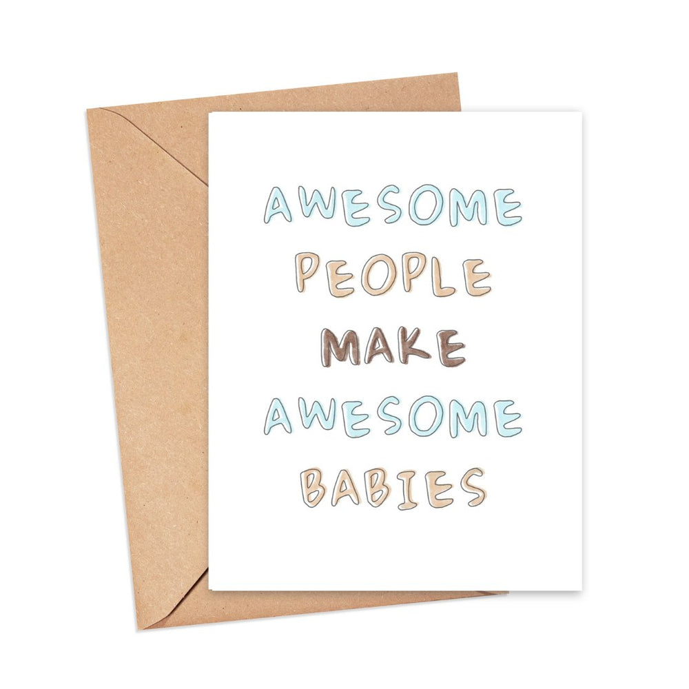 Awesome People Make Awesome Babies - Greeting Card - Dear Perli